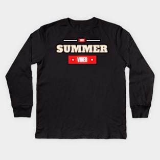 Summer Vibes 2021 Kids Long Sleeve T-Shirt